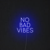'No Bad Vibes' Neon Sign