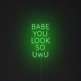 'Babe You Look So UwU' Neon Sign
