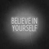 'Believe In Yourself' Neon Sign