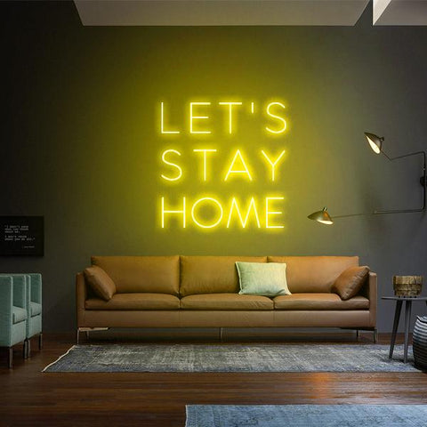 'Lets Stay Home' Neon Sign