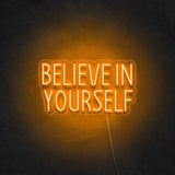 'Believe In Yourself' Neon Sign