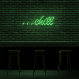 Chill - Neon Sign