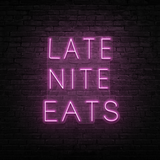 Late Night Eats - Neon Sign
