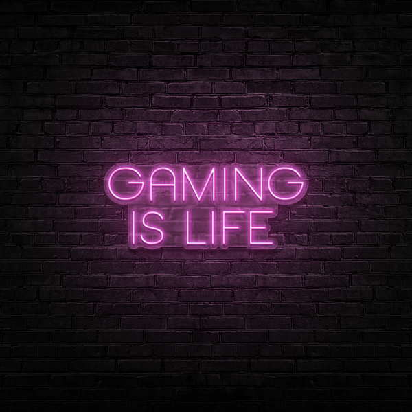 Gaming Is Life - Neon Sign