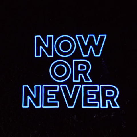 Now Or Never - Neon Sign